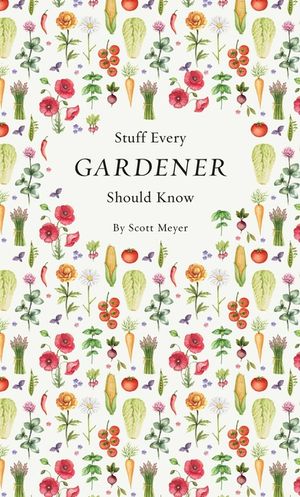 Stuff Every Gardener Should Know image number 0