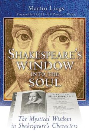 Shakespeare's Window Into the Soul: The Mystical Wisdom in Shakespeare's Characters image number 0