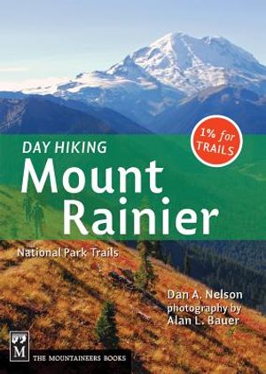 Day Hiking Mount Rainier: National Park Trails image number 0
