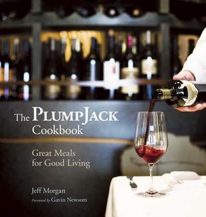 The Plumpjack Cookbook: Great Meals for Good Living image number 0