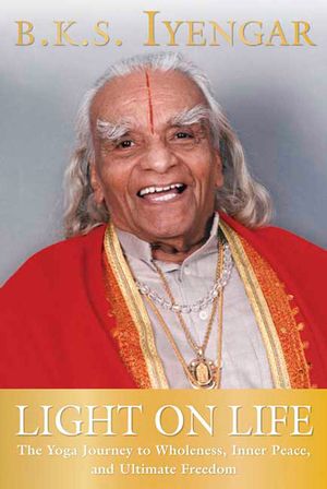 Light on Life: The Yoga Journey to Wholeness, Inner Peace, and Ultimate Freedom image number 0