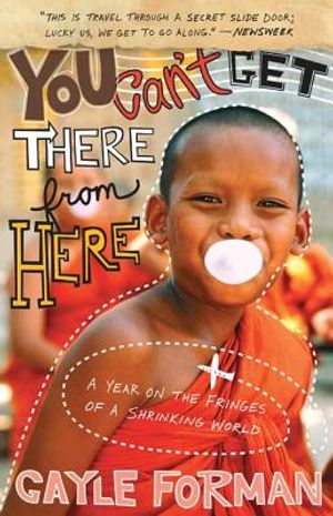 You Can't Get There from Here: A Year on the Fringes of a Shrinking World image number 0