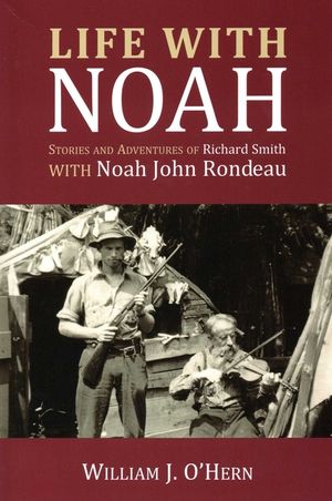 Life with Noah: Stories and Adventures of Richard Smith image number 0