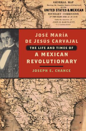 Josa Maraa de Jesas Carvajal: The Life and Times of a Mexican Revolutionary image number 0