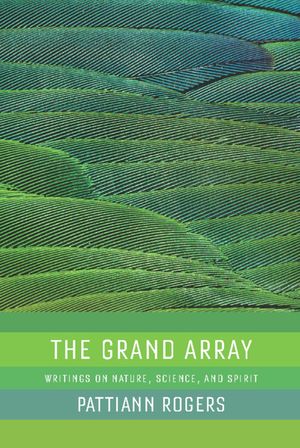 The Grand Array: Writings on Nature, Science, and Spirit image number 0