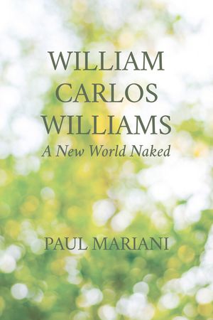 William Carlos Williams: A New World Naked image number 0