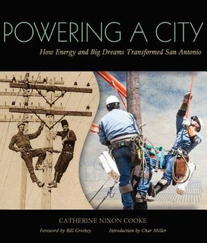 Powering a City: How Energy and Big Dreams Transformed San Antonio image number 0