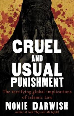 Cruel and Usual Punishment: The Terrifying Global Implications of Islamic Law image number 0