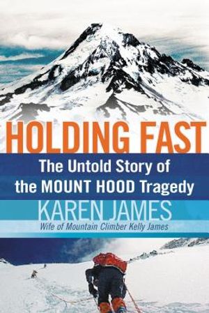 Holding Fast: The Untold Story of the Mount Hood Tragedy image number 0