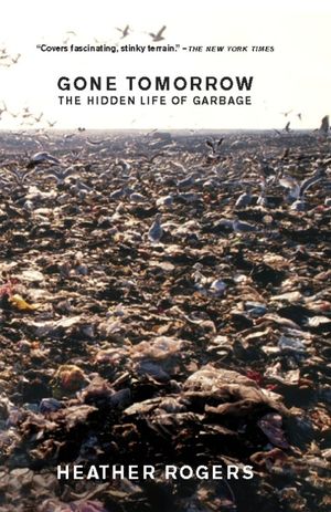 Gone Tomorrow: The Hidden Life of Garbage image number 0