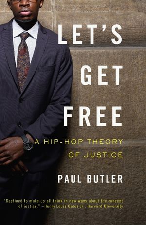 Let's Get Free: A Hip-Hop Theory of Justice image number 0