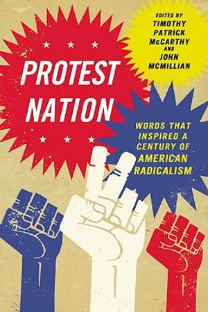 Protest Nation: Words That Inspired a Century of American Radicalism image number 0