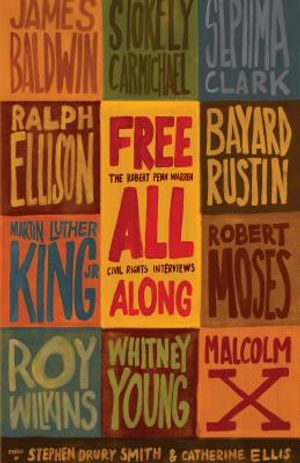 Free All Along: The Robert Penn Warren Civil Rights Interviews image number 0