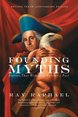 Founding Myths: Stories That Hide Our Patriotic Past image number 0