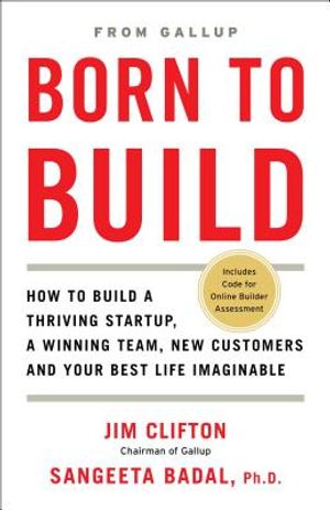 Born to Build: How to Build a Thriving Startup, a Winning Team, New Customers and Your Best Life Imaginable image number 0
