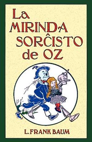 La Mirinda Sorchisto de Oz (Romantraduko Al Esperanto) image number 0