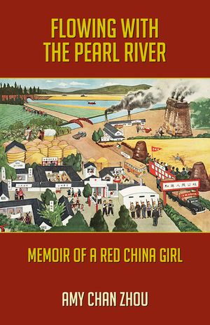 Flowing with the Pearl River: Memoir of a Red China Girl image number 0
