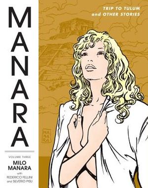 The Manara Library Volume 3: Trip to Tulum and Other Stories image number 0