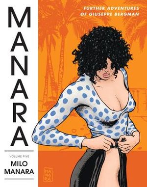 The Manara Library Volume 5: More Adventures of Guiseppe Bergman image number 0