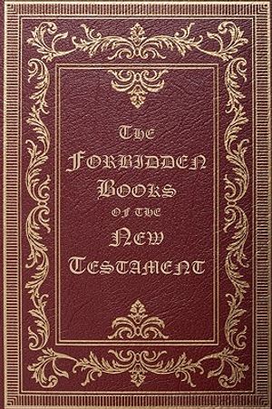 The Forbidden Books of the New Testament image number 0
