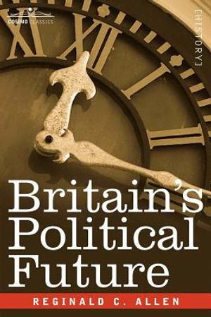 Britain's Political Future: A Plea for Liberty and Leadership image number 0