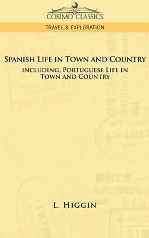 Spanish Life in Town and Country, Including Portuguese Life in Town and Country image number 0