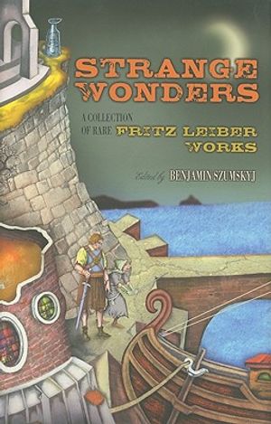Strange Wonders: A Collection of Rare Fritz Leiber Works image number 0