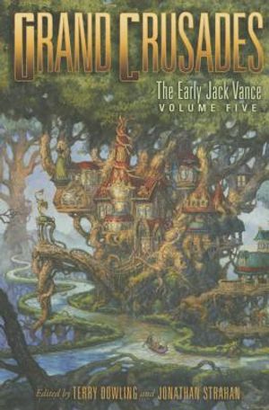 Grand Crusades: The Early Jack Vance Volume Five image number 0