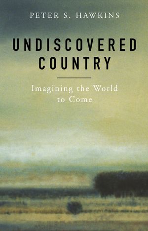 Undiscovered Country: Imagining the World to Come image number 0