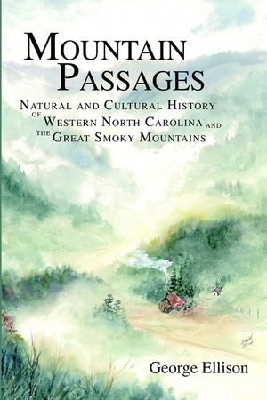 Mountain Passages: Natural and Cultural History of Western North Carolina and the Great Smoky Mountains image number 0