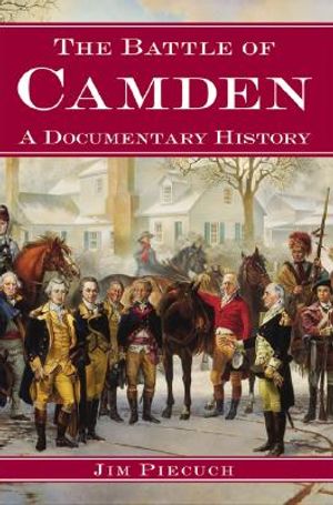 The Battle of Camden: A Documentary History image number 0