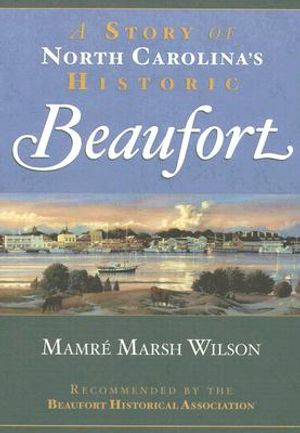 A Story of North Carolina's Historic Beaufort image number 0