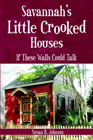 Savannah's Little Crooked Houses: If These Walls Could Talk image number 0