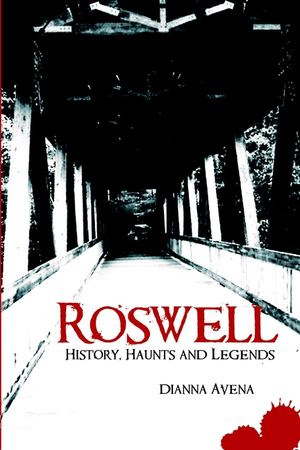 Roswell: History, Haunts and Legends image number 0