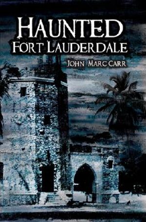 Haunted Fort Lauderdale image number 0
