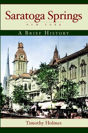 Saratoga Springs, New York: A Brief History image number 0
