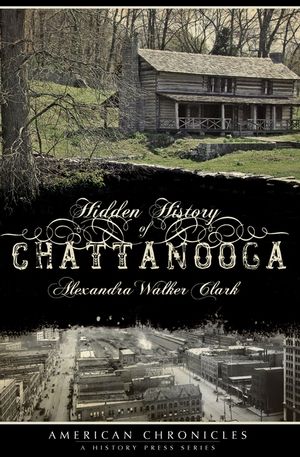 Hidden History of Chattanooga image number 0