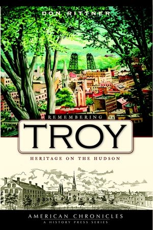 Remembering Troy: Heritage on the Hudson image number 0