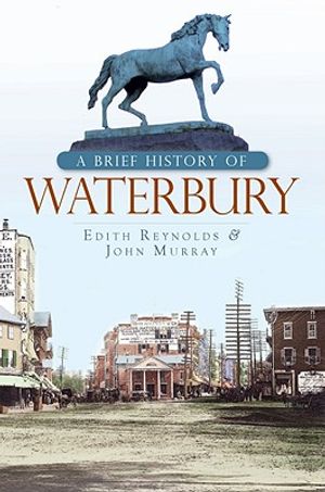 A Brief History of Waterbury image number 0