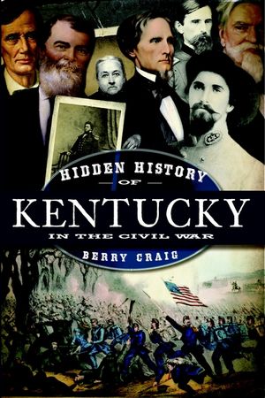 Hidden History of Kentucky in the Civil War image number 0