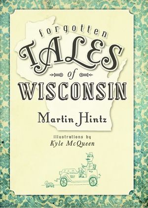 Forgotten Tales of Wisconsin image number 0