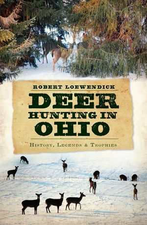 Deer Hunting in Ohio: History, Legends & Trophies image number 0