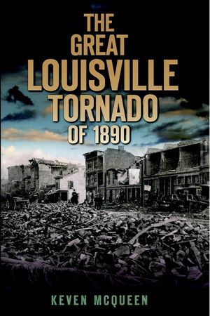 The Great Louisville Tornado of 1890 image number 0
