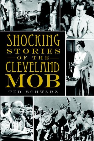 Shocking Stories of the Cleveland Mob image number 0