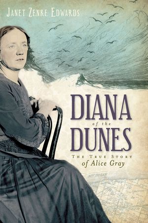 Diana of the Dunes: The True Story of Alice Gray image number 0