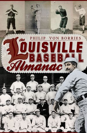 The Louisville Baseball Almanac image number 0