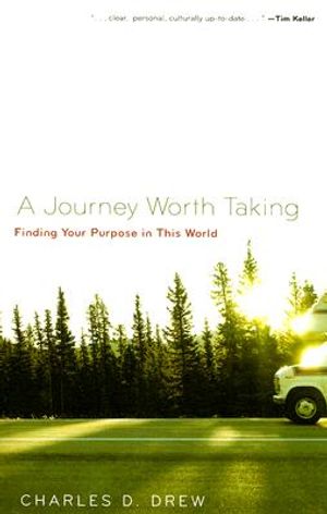 A Journey Worth Taking: Finding Your Purpose in This World image number 0