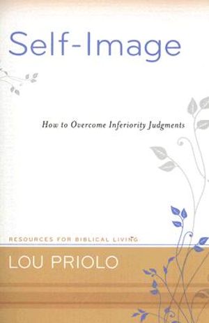 Self-Image: How to Overcome Inferiority Judgments image number 0