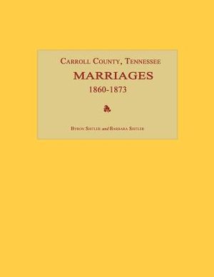 Carroll County, Tennessee, Marriages 1860-1873 image number 0