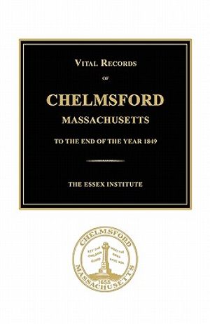 Vital Records of Chelmsford, Massachusetts to the End of the Year 1849 image number 0